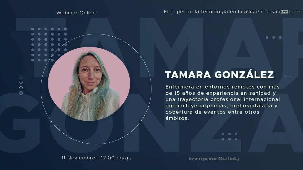Video de presentación Webinar El papel de la tecnología en la asistencia sanitaria en entornos remotos