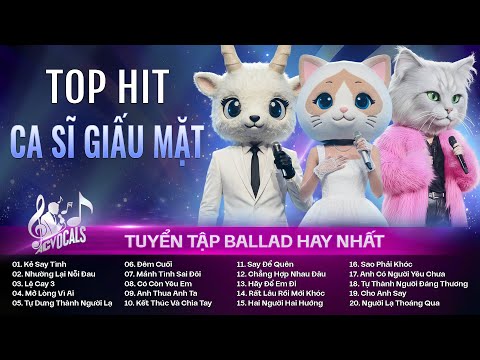 Tổng Hợp Top Hit Ca Sĩ Giấu Mặt Triệu View | Ca Sĩ Giấu Mặt 2025 Hay Nhất