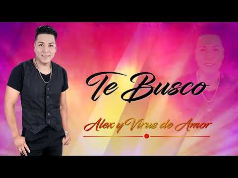 Te Busco Alex Vega & Virus de Amor
