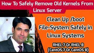 How To Safely Remove Old Kernels From Linux Servers | Clean Up /boot File-System Safely in RHEL 7/8