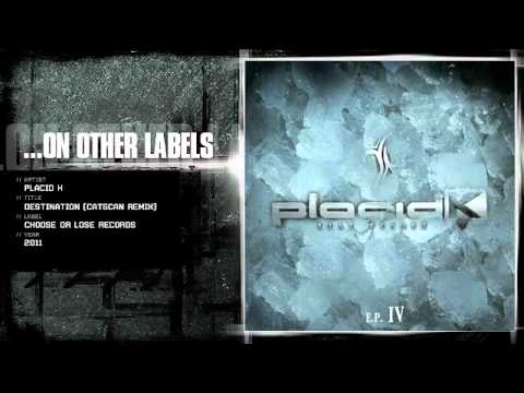Placid K - Destinations (Catscan remix)