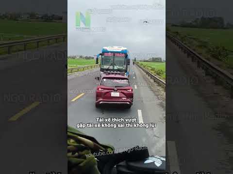 Tài xế thích vượt gặp tài xế không sai thì không lùi