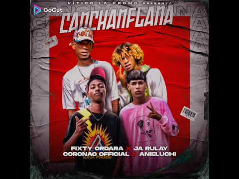 Canchanflana - Fixty Ordara y Ja Rulay ft Anieluchi y Coronao (Audio Oficial)