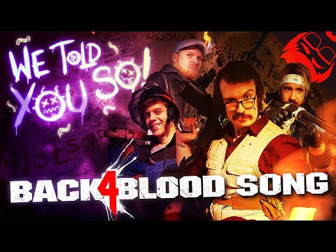 WE TOLD YOU SO | Back 4 Blood Song Feat. @danbull , @rustage , @Shwabadi & @ConnorQuestMusic
