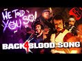 WE TOLD YOU SO Back 4 Blood Song Feat Danbull Rustage Shwabadi ConnorQuestMusic