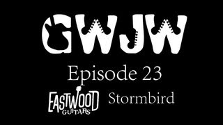 Video thumbnail for Guitars With Jon Way Episode 23 Eastwood Stormbird by Guitars With Jon Way