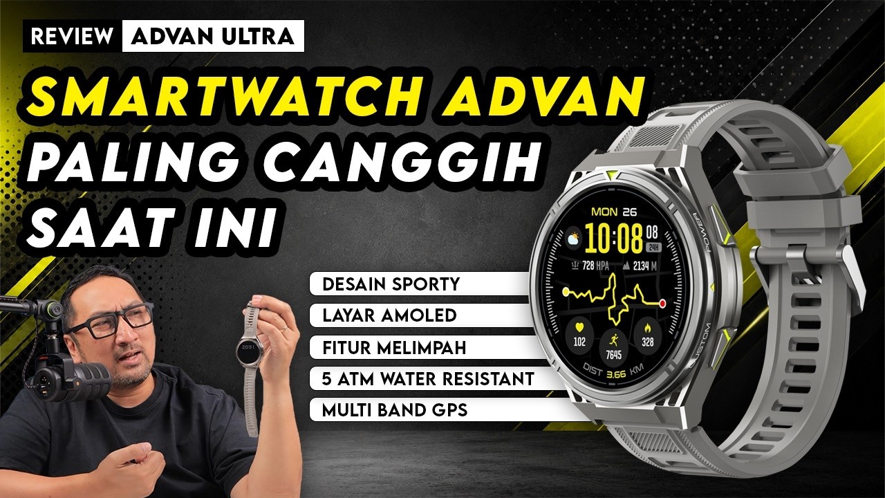 Review ADVAN Ultra Watch - Smartwatch ADVAN Paling Canggih dengan Fitur Outdoor Melimpah!