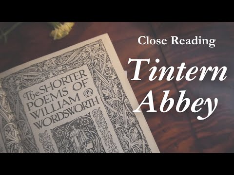 Wordsworth's Tintern Abbey | Close Reading and Analysis | Greater Romantic Lyrics