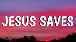 Riley Green - Jesus Saves (Lyrics)