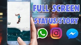 How to Make Full Screen Instagram/Whatsapp Status/Story Video Android/iphone|Full screen status Edit
