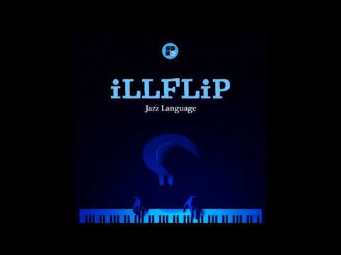 Illflip - Jazz Language