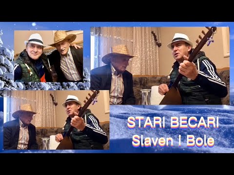 STARI BECARI // Slaven i Bole (2022)