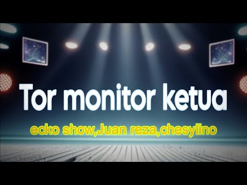 TOR MONITOR KETUA || ORANG BARU LABE GACOR || ECKO SHOW,JUAN REZA,CHESYLINO (official music)