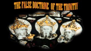 The False Doctrine of the Trinity