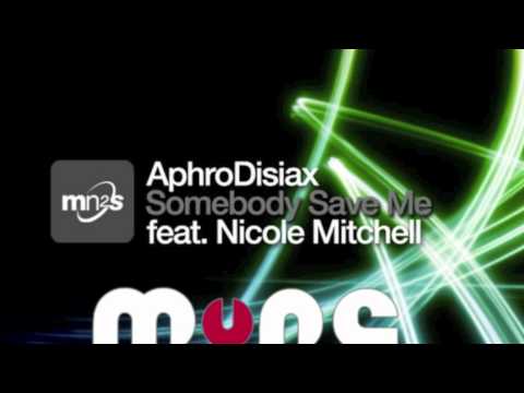 AphroDisiax Feat. Nicole Mitchell - Somebody Save You (MYNE Bootleg)