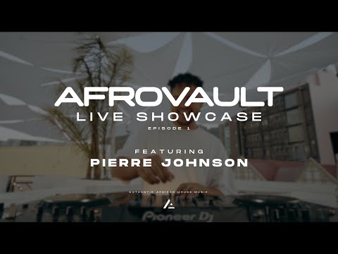 Afrovault Live Showcase EP 1 (feat. Pierre Johnson)