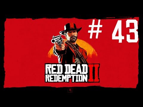 Red Dead Redemption 2 Walkthrough Part 43 No Commentary