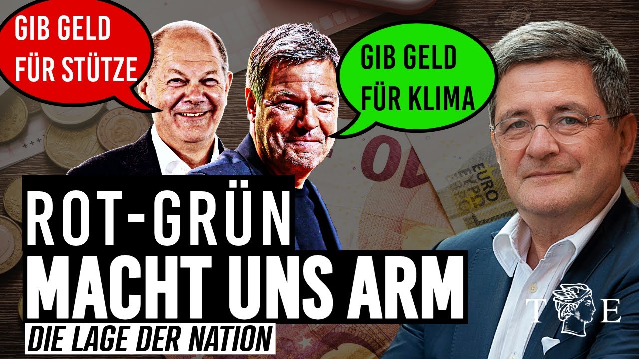 Rot-Grün macht uns arm: Kaufen Sie ein, so lange Sie noch Geld haben! Die Lage der Nation