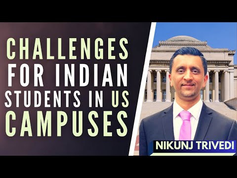 Challenges the Indian-origin students are facing in US Campuses • Nikunj Trivedi, Surya & Aryan