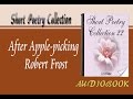 After Apple picking Robert Frost Audiobook Short ...