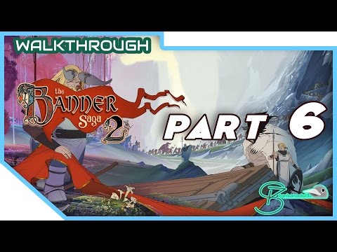 Karlsanada13 plays - The Banner Saga 2 | Walkthrough Part 6