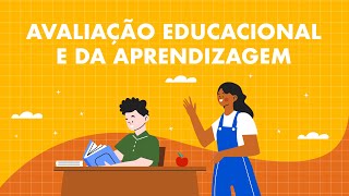Avaliação Educacional e da Aprendizagem - Aula 1