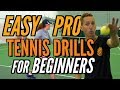 EASY Pro Tennis Drills For Beginners!