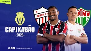 Capixabão Série A 2026 | 6ª Rodada | Serra x Rio Branco VN | 31/01/2026 | 19h