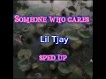 Someone Who Care Lil Tjay Speed Up Youtube