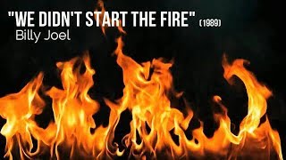 Billy Joel&#39;s &quot;We Didn&#39;t Start the Fire&quot; (1989) with Lyrics