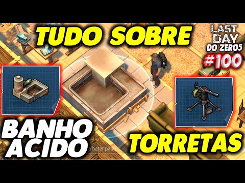 TUDO SOBRE BANHO ACIDO E TORRETAS NA BASE - LAST DAY DO ZERO 5 #100