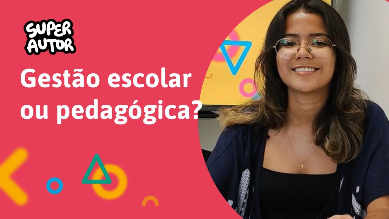 Gestão pedagógica e gestão escolar: conheça as diferenças!