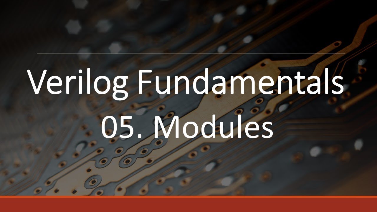 Modules - Verilog Fundamentals