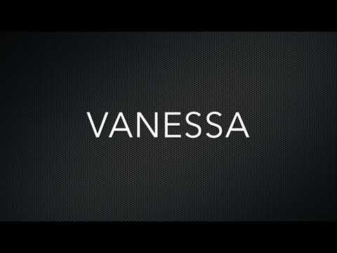 How to Pronounce Vanessa