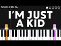 Simple Plan I M Just A Kid EASY Piano Tutorial