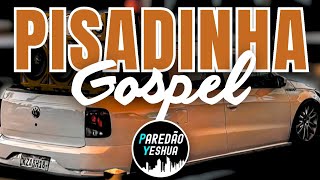 PISADINHA GOSPEL 2026