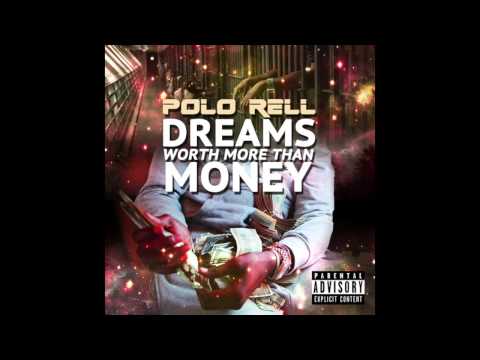 Polo Rell - "Dreams Worth More Than Money" Freestyle