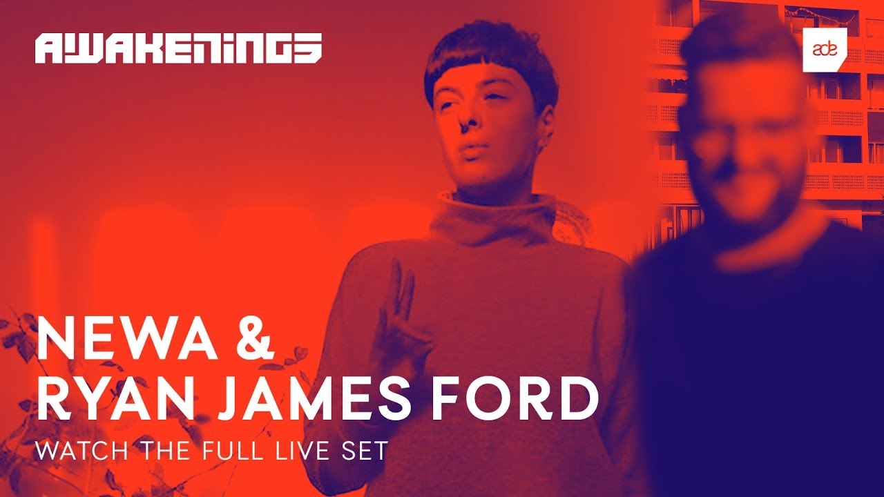 Newa & Ryan James Ford - Awakenings ADE 2018