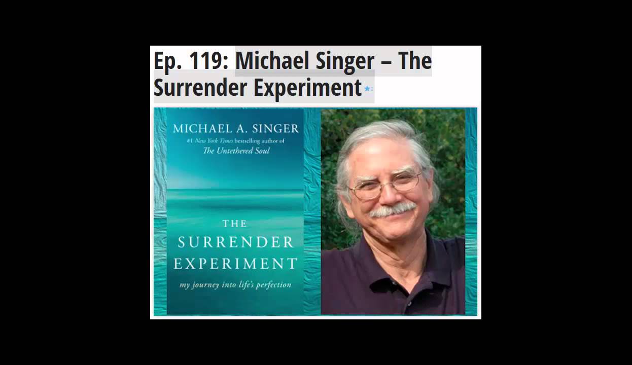 Michael Singer Interview (2015 The James Atucher Show podcast)