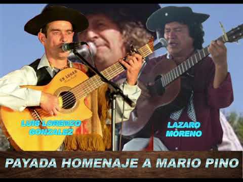 PAYADA HOMENAJE A MARIO PINO ENTRE LAZARO MORENO Y LUIS LORENZO GONZALEZ