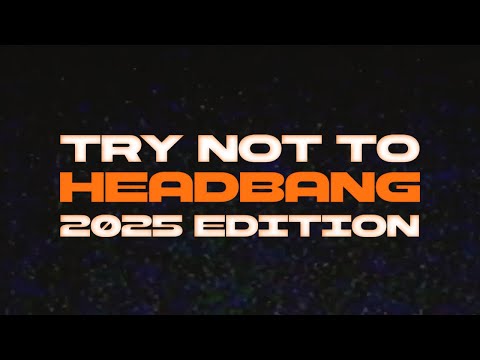 TRY NOT TO HEADBANG CHALLENGE (2025 EDITION)