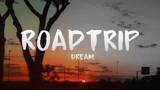 Dream - Roadtrip ft. PmBata (Lyrics)