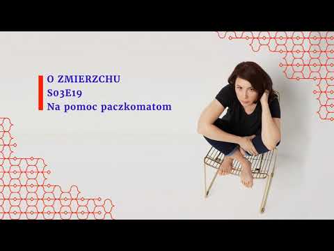 S03E19 Na pomoc paczkomatom - O Zmierzchu