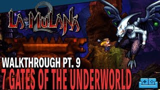 LA MULANA 2 | WALKTHROUGH PT. 9 | 7 GATES OF THE UNDERWORLD, ETERNAL PRISON GUARDIAN