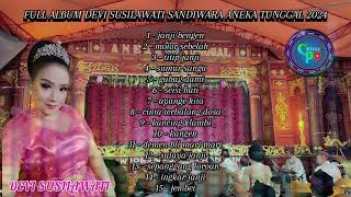 Download lagu FULL ALBUM DEVI SUSILAWATI SANDIWARA ANEKA TUNGGAL 2024 mp3