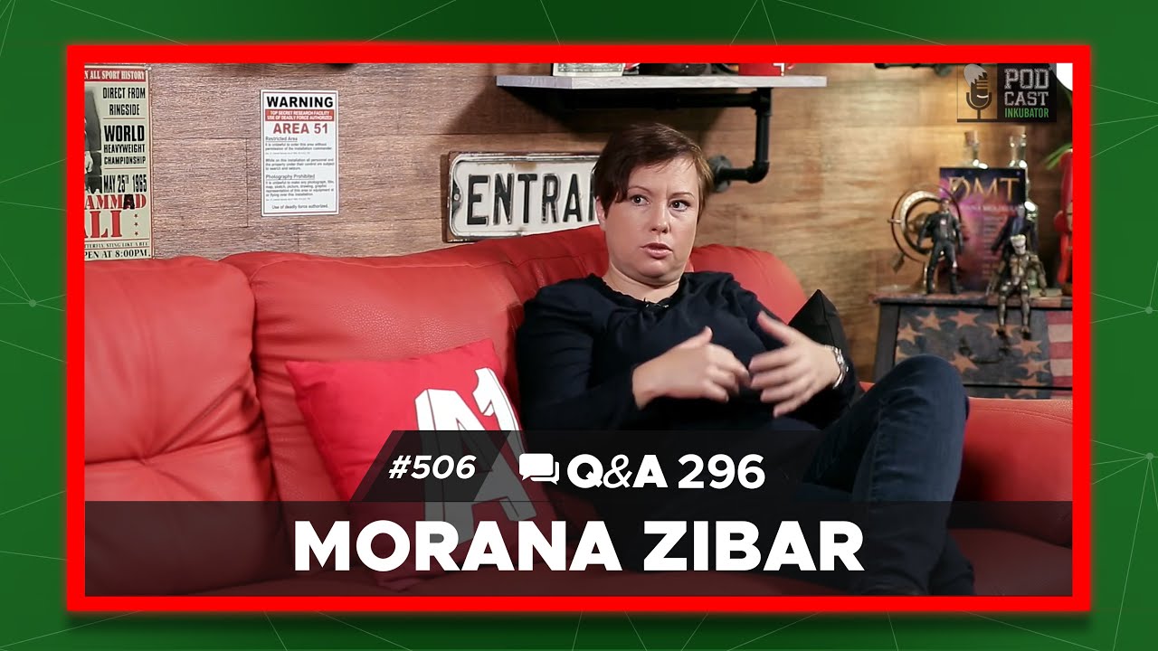 Podcast Inkubator #506 Q&A 296 - Morana Zibar