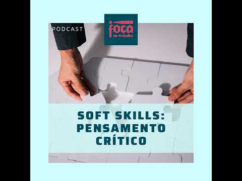 #42 - Soft Skills: Pensamento Crítico