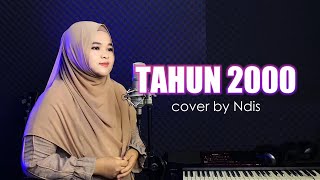 Download lagu TAHUN 2000 - NASIDA RIA | COVER BY NDIS mp3 Download lagu TAHUN 2000 - NASIDA RIA | COVER BY NDIS mp3