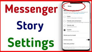 Messenger Story Setting !! How To Story Hide, Public, Friend & Custom On Messenger