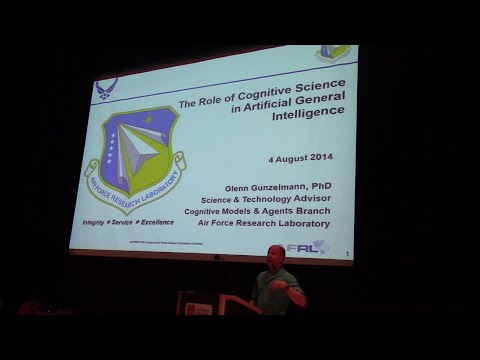 AGI-14 Glenn Gunzelmann - The Role of Cognitive Science in Artificial General Intelligence